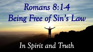 Romans 81-4 Being Free from Sins Law