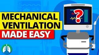 Mechanical Ventilation *MADE EASY*  Ventilator Basics Explained