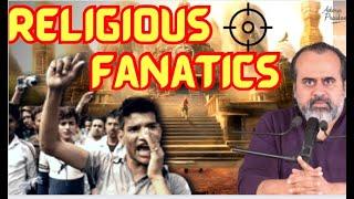 Religious fanatics and bigots - Where do they come from?  Acharya Prashant at IIT-Delhi 2023