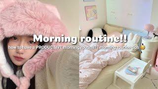 how to have a PRODUCTIVE morning routine   morning routine tips