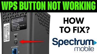 Spectrum Router WPS Button Not Working  How to fix Spectrum Router WPS Button Not Working