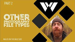 The ultimate guide to file types in photography part 2 - other