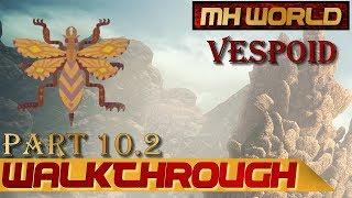 Monster Hunter World - EXTERMINATION DANS LE DESERT 14 VESPOID -Walkthrough part 10.2 MHW FRANCAIS