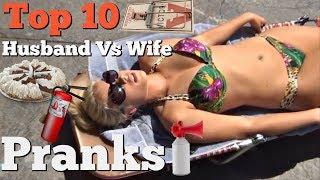 TOP 10 HUSBAND VS WIFE SURPRISE PRANKS - Pranksters in Love 2018