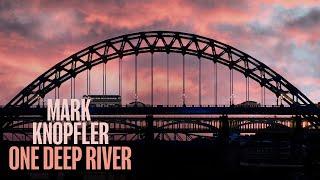 Mark Knopfler - One Deep River Full Album Visualiser