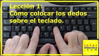 Lección 1 Cómo colocar los dedos en el teclado. Curso de Mecanografía.