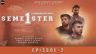 Semester 1 Episode 2  Malwa Studios and Flicks Media  New Punjabi Web Series