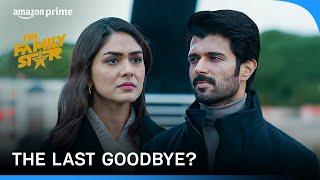 Is This The Final Goodbye? ft. Mrunal Thakur Vijay Deverakonda The Family Star  Prime Video IN