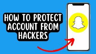 How To Protect Snapchat Account From Hackers