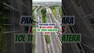 PANTAUAN UDARA LALU LINTAS TOL TRANS SUMATERA 2024