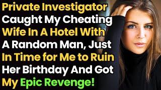 Private Investigator Caught My Cheating Wife In A Hotel W A Random Man Just In Time for Me to Ruin