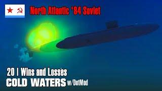 North Atlantic 84 Soviet 20  Wins and Losses  Cold Waters wDotMod