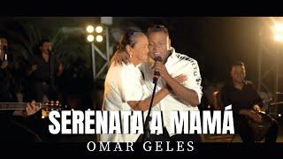 Serenata A Mamá - Omar Geles Video Oficial