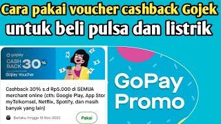 Cara pakai voucher cashback gopay untuk beli pulsa dan listrik.