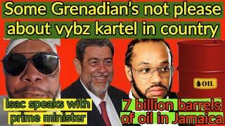 Grenadians speak up about vybz kartelJamaica hit jackpot in oil discoveryisacs talks with prime