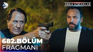 Arka Sokaklar 682. Bölüm Fragmanı @kanald