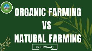Organic Farming Vs Natural Farming  Learn the difference