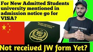 For New Students  University mentioned on Admission Notice to Go for VISA and Not received JW form?