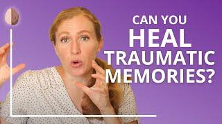 4 Ways to Heal From Your Past Traumatic Memories Part 2