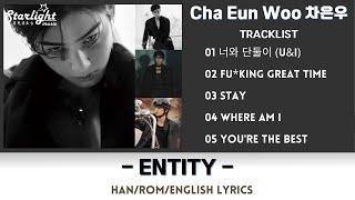 Cha Eun Woo 차은우 ENTITY  1st Mini Album 【HanRomEnglish Lyrics】 Astro 車銀優 Lee Dong-min 이동민 #stay