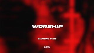 Diamond Eyes - Worship NCS Lyrics