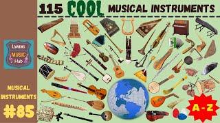 115 COOL MUSICAL INSTRUMENTS from A - Z  LESSON #85   MUSICAL INSTRUMENTS  LEARNING MUSIC HUB
