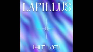 LAPILLUS 라필루스 - HIT YA Audio