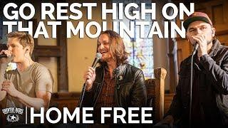 Home Free - Go Rest High On That Mountain Acapella Cover  The Church Sessions