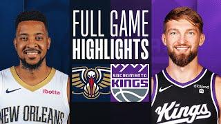 Game Recap Pelicans 133 Kings 100