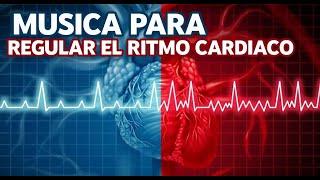 Musica para regular el ritmo cardiaco  Sanar el Corazón  Taquicardia Bradicardia Arritmias.