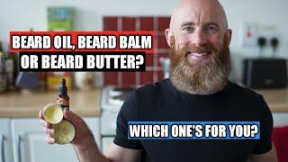 Beard Oil vs Balm vs Butter