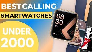 Best Smartwatch Under 2000 in 2023 with bluetooth Calling  Top 4 Best Smartwatch under 2000
