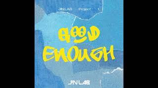 진진JINJIN JIN LAB Project 1. Good Enough Coming soon