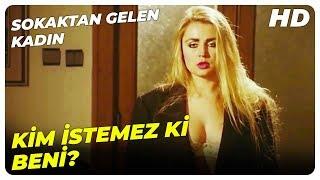 Banu Alkan - Kim Benimle Olmak İstemez ki?  Sokaktan Gelen Kadın En İyi Sahneler