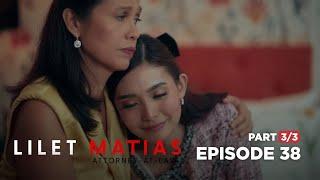 Lilet Matias Attorney-At-Law Ina suportado ang kriminal na anak Full Episode 38 - Part 33