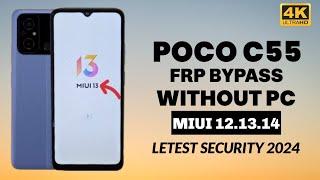 Poco C55 Frp Bypass Without pc  Letest Update Android 1314 New security 2024  New Method 