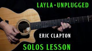 how to play Layla Unplugged on guitar by Eric Clapton  SOLOS lesson