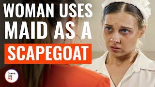 Woman Uses Maid As A Scapegoat  @DramatizeMe