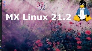 MX Linux 21.2 Full Tour