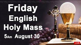 Catholic Mass Today I Daily Holy Mass I Friday August 30 2024 I English Holy Mass I 5.00 AM