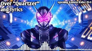 Over Quartzer opening song kamen rider Zi-O and lyrics