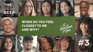 Feeling Close To Someone You Love - 12 Questions For Love Question 3
