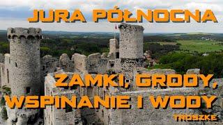 Jura Krakowsko-częstochowska turystycznie i wspinaczkowo. Piękne Zamek Ogrodzieniec i Zamek Pilcza