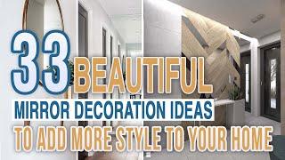 33 Beautiful Mirror Decoration Ideas To Add More Style To Your Home