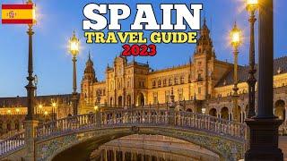 Spain Travel Guide - Best Places to Visit in Spain in 2023