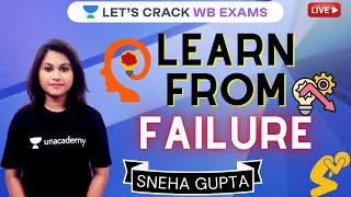 Learn From Failure  Strategy Session  Lets Crack WB Exams  #Sneha Gupta