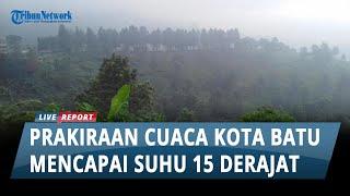 INFO CUACA WILAYAH MALANG RAYA RABU16 AGUSTUS 2023SUHU KOTA BATU 15 DERAJAT CELCIUS