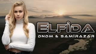 Elfida -DNDM &  Remix Sami İsmayıllı 