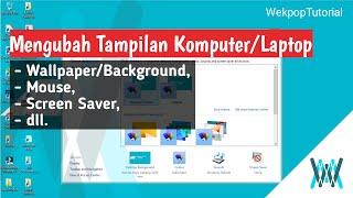 Cara Mengubah Tampilan PCLaptop BackgroundWallpaper Mouse Screeensaver  Bayu Wekpop Tutorial