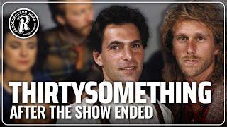 What Happened to the Cast of THIRTYSOMETHING 1987-1991 After the Show Ended?